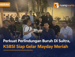 Perkuat Perlindungan Buruh Di Sultra, KSBSI Siap Gelar Mayday Meriah