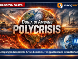 Dunia di Ambang ‘Polycrisis’: Saat Semua Masalah Meledak Bersamaan