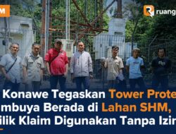 BPN Konawe Tegaskan Tower Protelindo di Lambuya Berada di Lahan SHM, Pemilik Klaim Digunakan Tanpa Izin