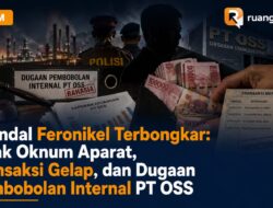 Skandal Feronikel Terbongkar: Jejak Oknum Aparat, Transaksi Gelap, dan Dugaan Pembobolan Internal PT OSS