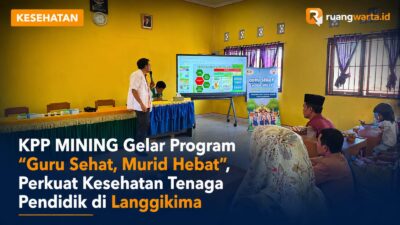 KPP MINING Gelar Program “Guru Sehat, Murid Hebat”, Perkuat Kesehatan Tenaga Pendidik di Langgikima