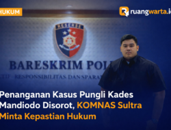 Penanganan Kasus Pungli Kades Mandiodo Disorot, KOMNAS Sultra Minta Kepastian Hukum