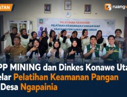 KPP MINING dan Dinkes Konawe Utara Gelar Pelatihan Keamanan Pangan di Desa Ngapainia