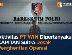 Aktivitas PT WIN Dipertanyakan, KAPITAN Sultra Desak Penghentian Operasi