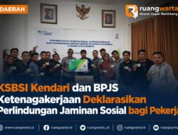 KSBSI Kendari dan BPJS Ketenagakerjaan Deklarasikan Perlindungan Jaminan Sosial bagi Pekerja