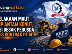 Kecelakaan Maut di IUP Antam Konut, KSBSI Desak Perusda Putus Kontrak PT MTK