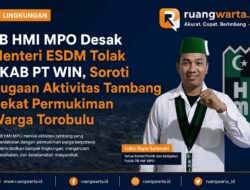 PB HMI MPO Desak Menteri ESDM Tolak RKAB PT WIN, Soroti Dugaan Aktivitas Tambang Dekat Permukiman Warga Torobulu