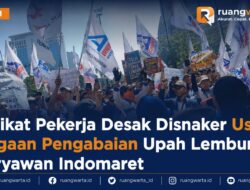 Serikat Pekerja Desak Disnaker Usut Dugaan Pengabaian Upah Lembur Karyawan Indomaret