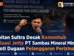 Kapitan Sultra Desak Kemenhub Evaluasi Jetty PT Sambas Mineral Mining, Soroti Dugaan Pelanggaran Perizinan