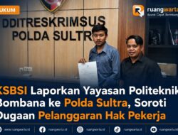KSBSI Laporkan Yayasan Politeknik Bombana ke Polda Sultra, Soroti Dugaan Pelanggaran Hak Pekerja