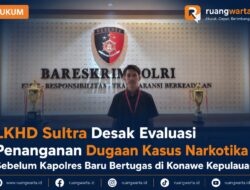 LKHD Sultra Desak Evaluasi Penanganan Dugaan Kasus Narkotika Sebelum Kapolres Baru Bertugas di Konawe Kepulauan