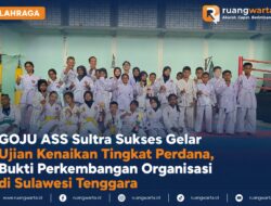 GOJU ASS Sultra Sukses Gelar Ujian Kenaikan Tingkat Perdana, Bukti Perkembangan Organisasi di Sulawesi Tenggara