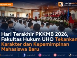 Hari Terakhir PKKMB 2026, Fakultas Hukum UHO Tekankan Karakter dan Kepemimpinan Mahasiswa Baru