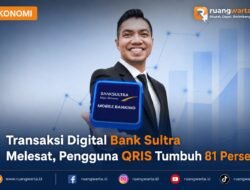 Transaksi Digital Bank Sultra Melesat, Pengguna QRIS Tumbuh 81 Persen
